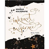 Kouzlo kaligrafie: Inkoust a inspirace - Kniha