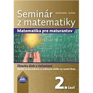 Seminár z matematiky: Matematika pre maturantov 2. časť - Kniha