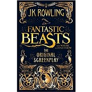 Fantastic Beasts and Where to Find Them: The Original Screenplay PB - Kniha