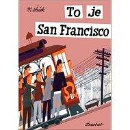 To je San Francisco - Kniha