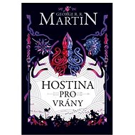 Hostina pro vrány: Píseň ledu a ohně 4. - Kniha