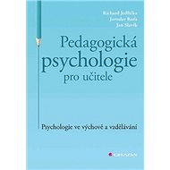 Pedagogická psychologie pro učitele: Psychologie ve výchově a vzdělávání - Kniha