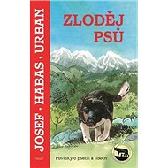 Zloděj psů: Povídky o psech a lidech - Kniha