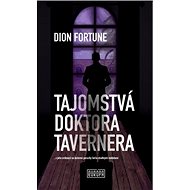 Tajomstvá doktora Tavernera: ...v jeho ordinácii sa duševné poruchy liečia okultnými metódami - Kniha