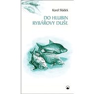 Do hlubin rybářovy duše - Kniha