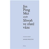 Jin Ping Mei aneb Slivoň ve zlaté váze - Kniha