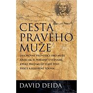Cesta pravého muže: The Way of the Superior Man - Kniha