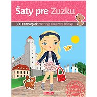 Šaty pre Zuzku: 300 samolepiek pre tvoje slovenské bábiky - Kniha