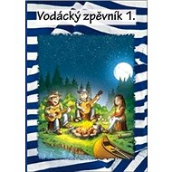 Vodácký zpěvník 1 - Kniha