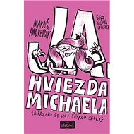 Ja, hviezda Michaela: alebo ako sa stať šéfkou školy - Kniha