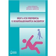 Pády a ich prevencia u hospitalizovaných pacientov - Kniha