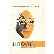 Hitovník: Výberové slovenské hity 21. storočia - Kniha