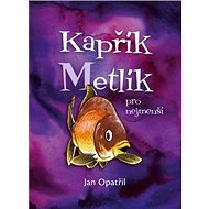 Kapřík Metlík pro nejmenší - Kniha