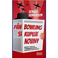Pán Bowling si kupuje noviny: Sériový vrah sa v bombardovanom Londýne ľahko stratí - Kniha