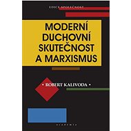 Moderní duchovní skutečnost a marxismus - Kniha