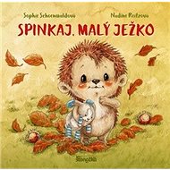 Spinkaj, malý ježko - Kniha
