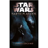 STAR WARS Darth Plagueis - Kniha