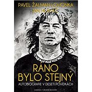 Ráno bylo stejný: Autobiografie v deseti povídkách - Kniha