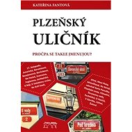 Plzeňský uličník: Pročpa se takhle menujou? - Kniha