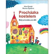 Procházka kostelem: Malý průvodce pro děti - Kniha