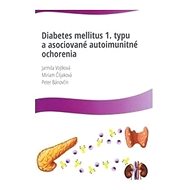 Diabetes mellitus 1. typu a asociované autoimunitné ochorenia - Kniha