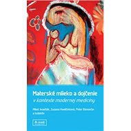 Materské mlieko a dojčenie v kontexte modernej medicíny - Kniha