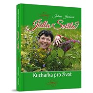Jídla Světla: Kuchařka pro život - Kniha