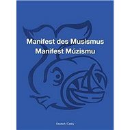 Manifest Múzismu / Manifest des Musismus - Kniha