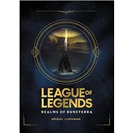 League of Legends: Realms of Runeterra (Official Companion) - Kniha