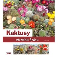 Kaktusy: otrněná krása - Kniha