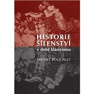 Historie šílenství v době klasicismu - Kniha