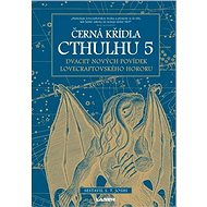 Černá křídla Cthulhu 5: Dvacet povídek Lovecraftovského hororu - Kniha
