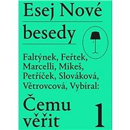 Esej Nové besedy Čemu věřit? - Kniha