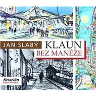 Klaun bez manéže - Kniha