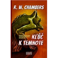 Kľúč k temnote: Strašidelne-mystické príbehy z pera legendárneho majstra hororového žánru - Kniha