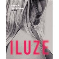 Iluze: román - Kniha