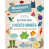 Moje první kniha o ročních obdobích: se spoustou úžasných samolepek - Kniha