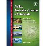 Afrika, Austrálie, Oceánie a Antarktida: Školní atlas pro základní školy a víceletá gymnázia - Kniha