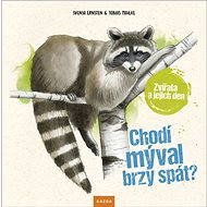 Chodí mýval brzy spát?: Zvířata a jejich den - Kniha