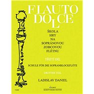 Škola hry na sopránovou zobcovou flétnu 3: Flauto dolce - Kniha