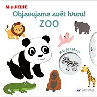 Kniha Objevujeme svět hrou! Zoo: MiniPEDIE