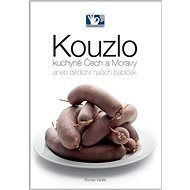 Kniha Kouzlo kuchyně Čech a Moravy: aneb dědictví našich babiček