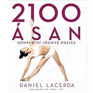 2100 ásan: Kompletní jógové pozice - Kniha
