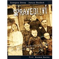 SPRAVEDLIVÍ!: Jak Poláci zachraňovali Židy před holokaustem - Kniha