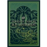 The Complete Tales of H. P. Lovecraft - Kniha