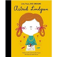 Little People, Big Dreams: Astrid Lindgren - Kniha
