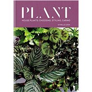 Plant: House plants: choosing, styling, caring - Kniha