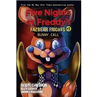Five Nights at Freddy's: Fazbear Frights 05. Bunny Call - Kniha