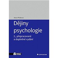 Dějiny psychologie: 2., přepracované a doplněné vydání - Kniha