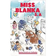 Miss Blanka 3.A - Kniha